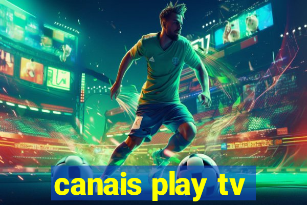 canais play tv